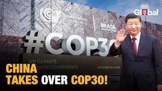 China Takes Over COP30: U.S. Missing, Beijing Dominates Climate Leadership in Brazil