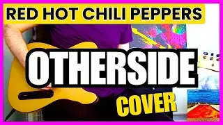 Red Hot Chili Peppers - Otherside (Guitar Cover)