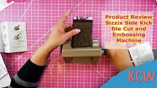 Product Review   Sizzix Side Kick Sizzix Die Cut and Emboss Machine