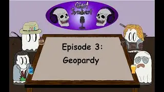 Ghost Syndicast Episode 3: Geopardy