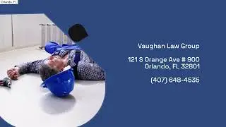 Orlando Workers Compensation Lawyer | Orlando, FL | Vaughan Law Group