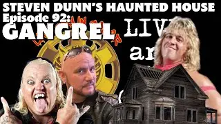 Steven Dunn's Haunted House! Ep93 Gangrel! @GangrelWWE