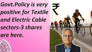 #Govt.Policy is very positive for Textile and Electric Cable sectors#For job creation help Shorts.