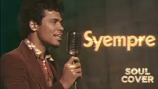 Syempre (Soul Cover) – Willie Revillame
