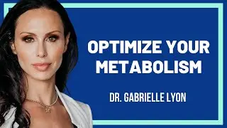 Gabrielle Lyon I Best Nutrition for Optimal Metabolism I Women&rsquo;s Biohacking Conference
