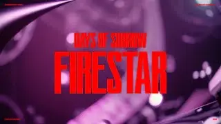 Days of Sorrow FIRESTAR - [Official Video]