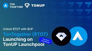 TonTogether: Revolutionizing DeFi with No-Loss Staking & $TOT Rewards on TonUP LaunchPool