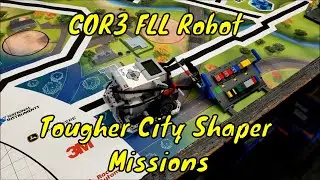 Test Driving COR3 FLL Robot Tougher City Shaper Missions (Crane, Safety Factor, Traffic Jam, & Tree)