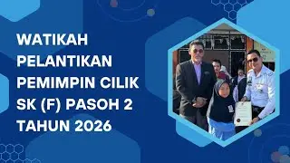 WATIKAH PELANTIKAN PEMIMPIN CILIK SK (F) PASOH 2 TAHUN 2026