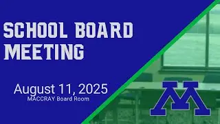 August 11, 2025 Regular School Board Meeting
