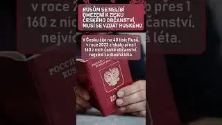 Rusům se nel&iacute;b&iacute; omezen&iacute; k zisku česk&eacute;ho občanstv&iacute;. Mus&iacute; se vzd&aacute;t rusk&eacute;ho