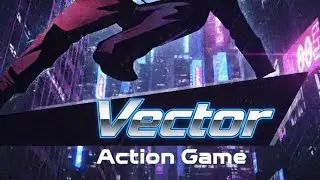 VECTOR ACTION GAME- GAMEPLAY #vector 