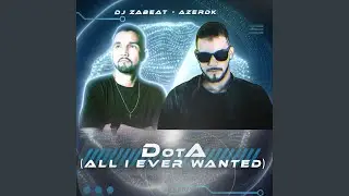 Dota (All I Ever Wanted)