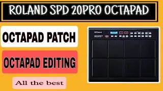 ROLAND SPD 20 PRO 😍 PATCH EDITING | octapad patches in hindi,, SPD 20x patches,, SPD 20 editing