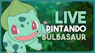BULBASSAUR - Pintura AO VIVO - Pokémon