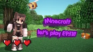 Minecraft let&rsquo;s play EP:11 let&rsquo;s do some adventure again!!