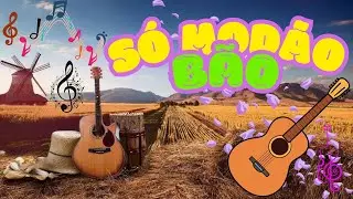 Só Modão Bão Sô - Canções que fazem sorrir, chorar, lembrar e reviver