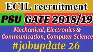 #jobupdate : 26 - ECIL recruitment 2019 through GATE 2018/2019 - Graduate engineer trainee, ME/EC/CS