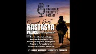 Learning Portuguese & traveling with Nastasya Palacio -  TPC Podcast