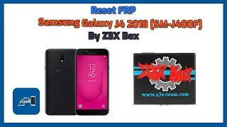 Remove FRP Samsung Galaxy J4 2018 (SM-J400F ) Binary U2 By Z3X Box