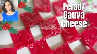 Goan PERAD|Guava Cheese Recipe| @akshatasrecipes #goan#christmas#perad#goanguavacheese#goankuswar