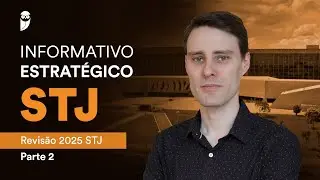 Informativo Estratégico STJ - Edição: Revisão 2025 STJ - Parte 2