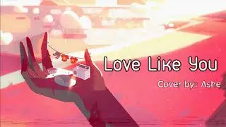「Love Like You」- Ending Theme From 