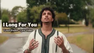 Yusuf Sheikh &ndash; I Long For You | Remastered | (Official Lyric Video) 