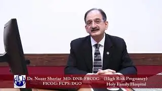 Dr.Nozer Sheriar:High Risk Pregnancy Holy Family Hospital Bandra