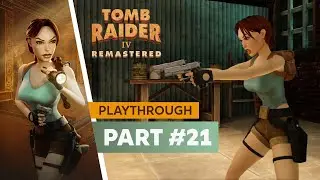 Tomb Raider 4: The Last Revelation REMASTERED - Part 21 (Destruction of the beast)
