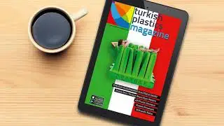 Turkish Plastics Magazine 2. sayısı yayında