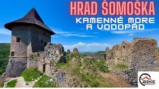 Hrad Śomoška, kamenné more a vodopád