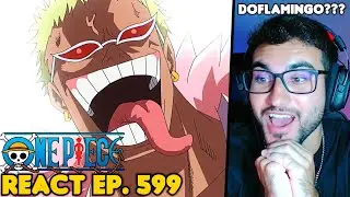DOFLAMINGO REVELADO!! 🤯 React One Piece EP. 599
