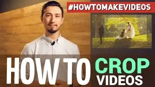 Tutorial: How to Crop Videos?