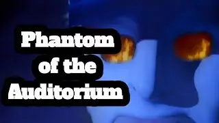 Phantom Of The Auditorium. (Goosebumps)