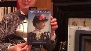 The Husband Hunters: Social Climbing in London and New York, by Anne de Courcy