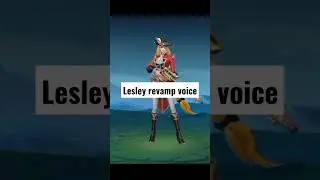 Lesley voice after revamp#mobilelegendsbangbang #shorts