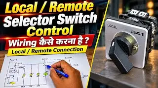 Local Remote Selector Switch Control Wiring Diagram | Rotary Selector Switch connection @tapan