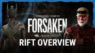 Dead by Daylight | Том VII: Обзор разлома FORSAKEN