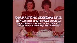 The Quarantino Sessions Vol 1: Giovanny Blanco & Toby Kiel
