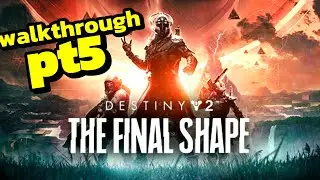 DESTINY 2-THE FINAL SHAPE  PT5 -HARD MODE