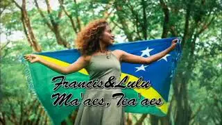 Francis and Lulu-Ma'aes,tea'aes|Solomon Islands Music
