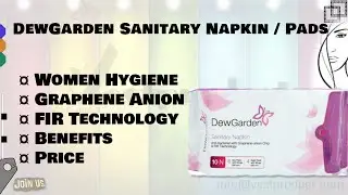 Dewgarden Sanitary Pads | FIR Tecnology & Graphene Anion Chip | Benefits | Price | Full Details