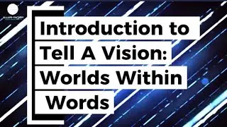 Introduction to Tell A vision worlds within words..very informative video 