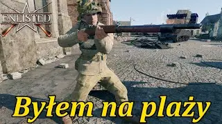 Byłem na plaży | Inwazja Normandii | Enlisted