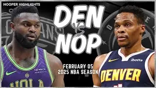 Denver Nuggets vs New Orleans Pelicans Full Game Highlights | Feb 5 | 2025 NBA Season