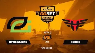 OpTic Gaming vs Heroic [Map 2, Overpass] (Best of 3) | GG.Bet Chicago Invitational