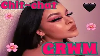 CHATTY GRWM | CAKEFACETAYE | GET READY WITH ME |