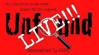Unfound Live for September 1, 2025: Don Lewis Disappearance, Buford T. Pusser, Mass Shootings