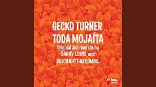 Toda Moja&iacute;ta (Dutch Rhythm Combo Remix)